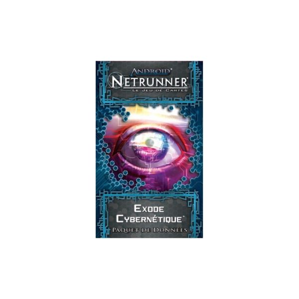 Netrunner android exode cybernétique